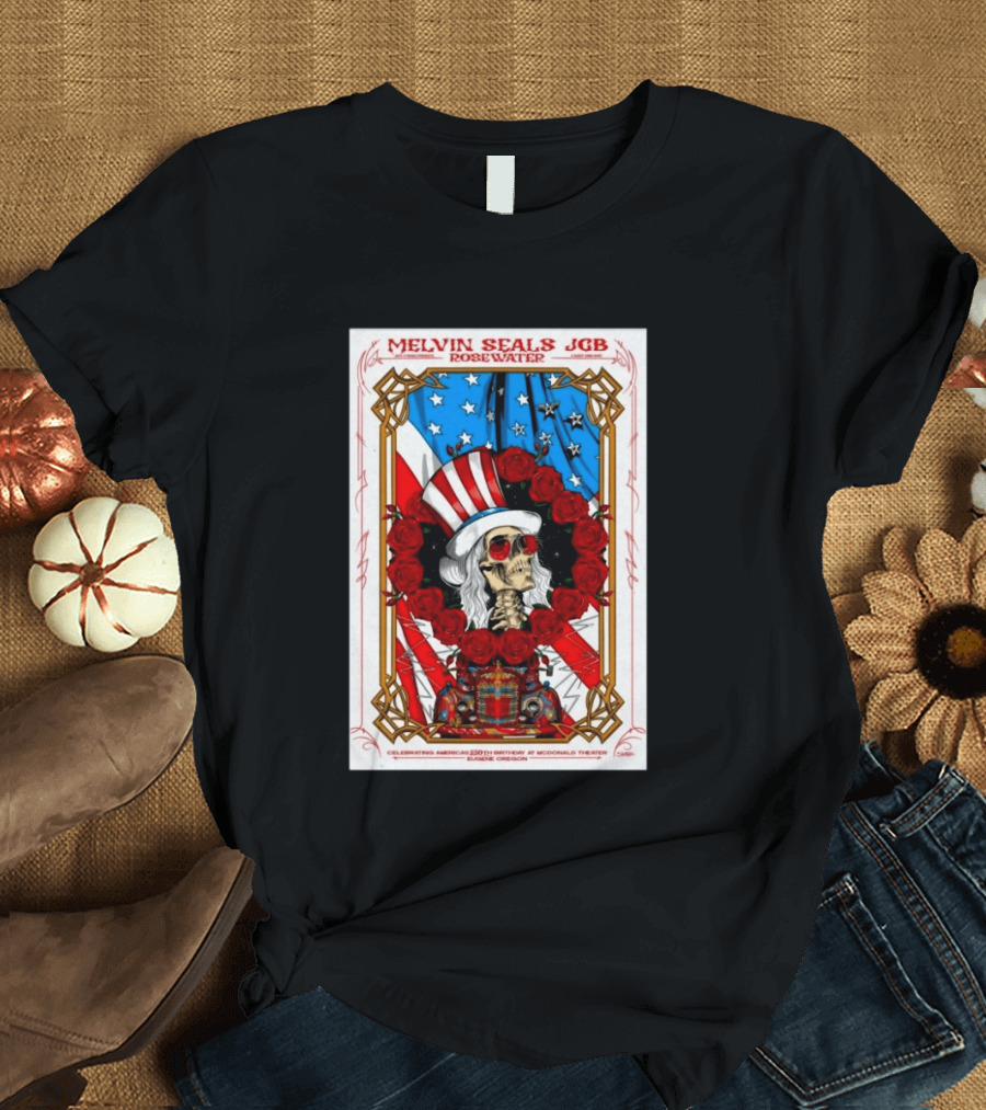 Melvin Seals JGB Rosewater July 4 2026 McDonald Theatre Eugene Oregon Patriotic Skull T-Shirt