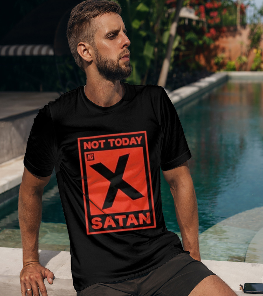 Not Today Satan NTS X Iconic Phrase T-Shirt