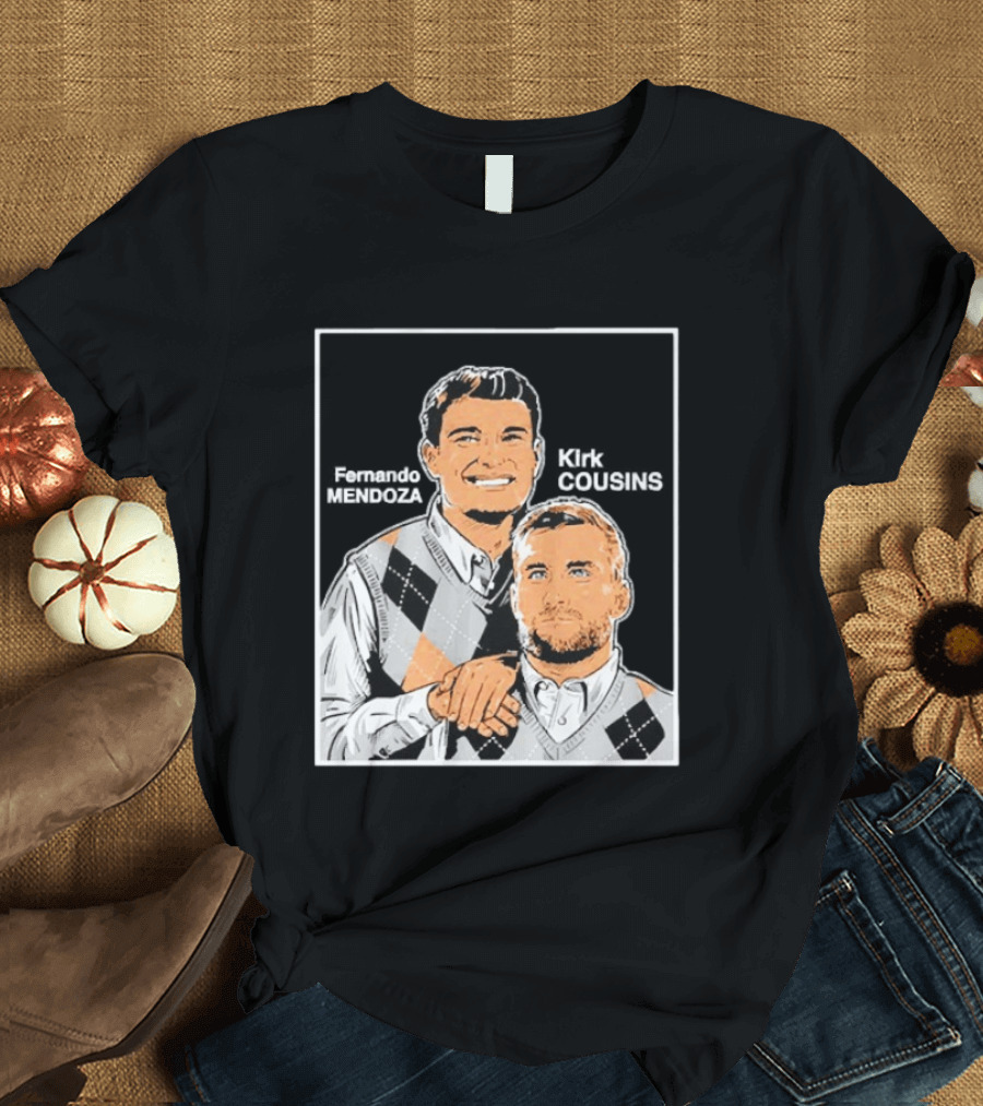 Fernando Mendoza Kirk Cousins Step Brothers Comedy Duo Parody Sweater Vest T-Shirt