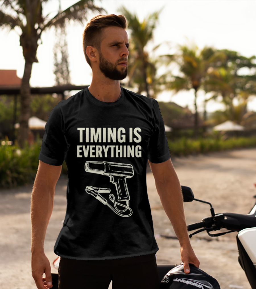 Timing Is Everything Mechanic Garage Humor Timing Light T-Shirt