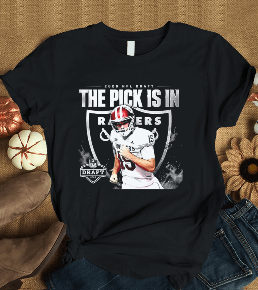 2026 NFL Draft The Pick Is In Raiders Football Selection T-Shirt