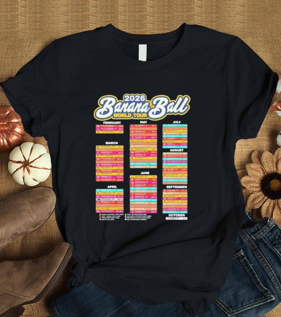 2026 Banana Ball World Tour Schedule With Cities And Dates T-Shirt