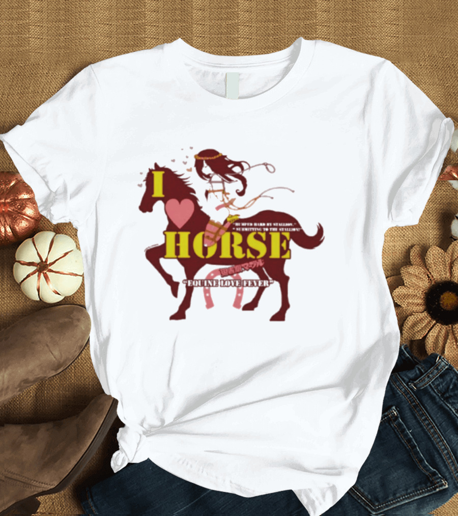 I Love Horse Equine Heart Fever T-Shirt