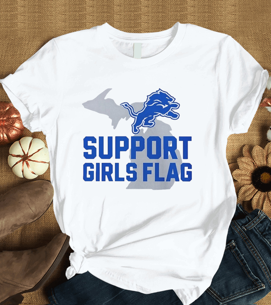 Detroit Lions Support Girls Flag Football Michigan Lions T-Shirt