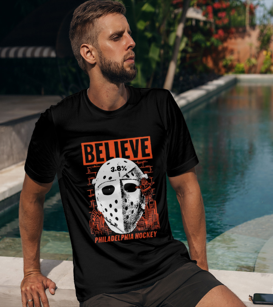 Believe 3.8 Percent Mask Philadelphia Hockey NHL Flyers 2026 T-Shirt
