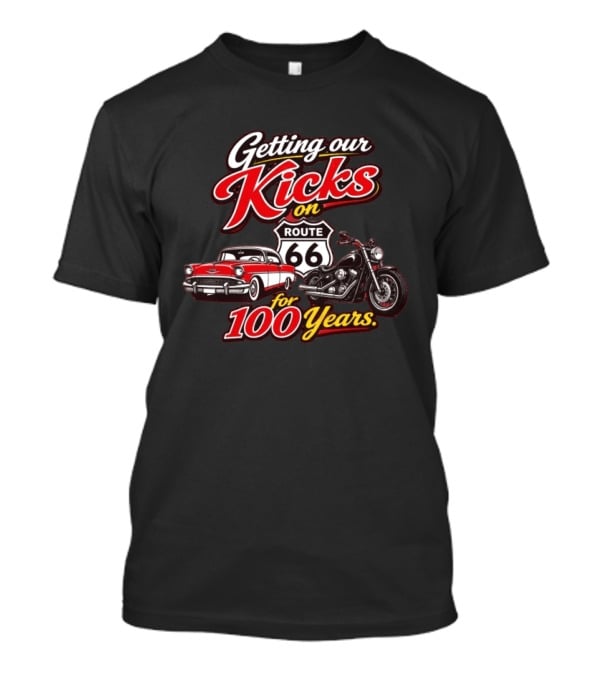 Getting Our Kicks On Route 66 For 100 Years T-Shirt