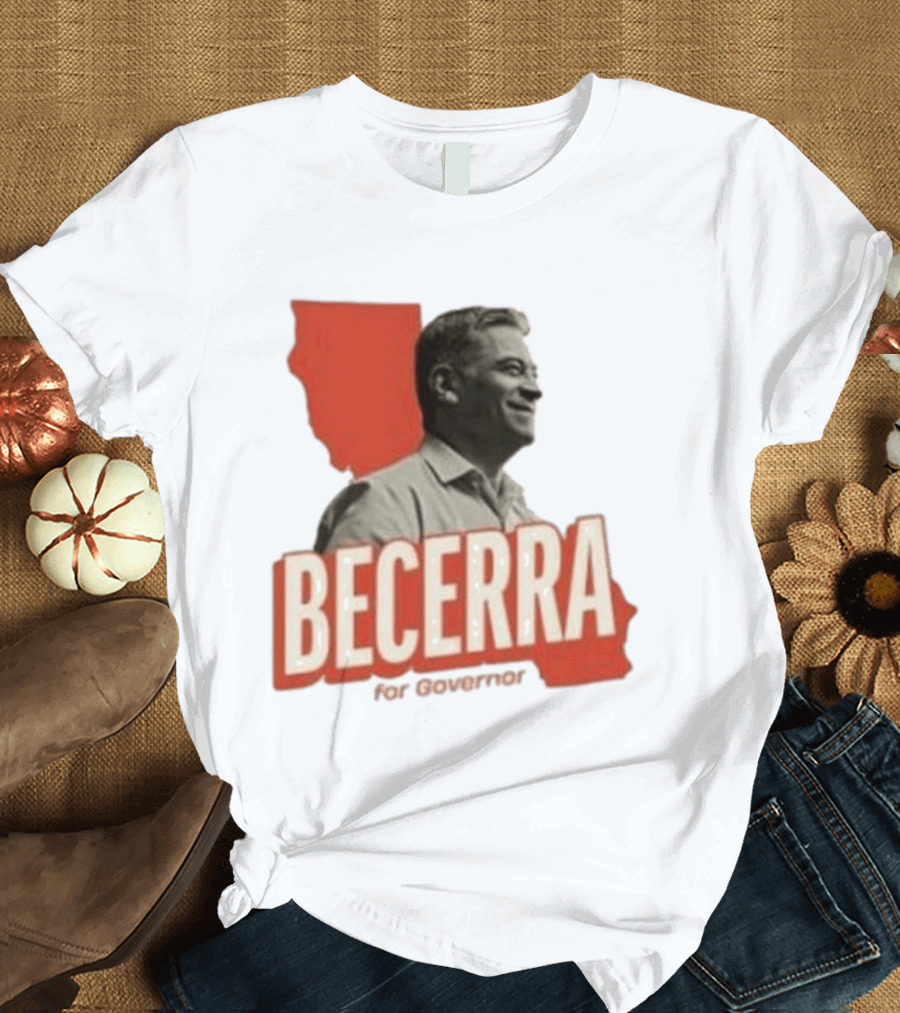 Becerra For Governor Xavier Becerra Election Photo T-Shirt