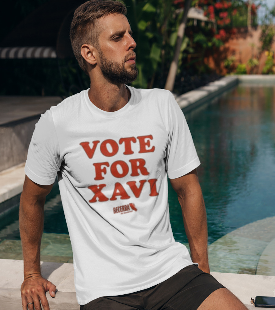 Vote For Xavi Xavier Becerra Election T-Shirt