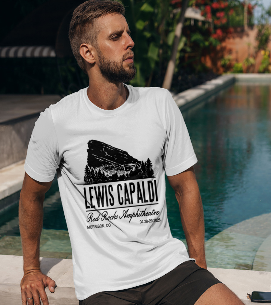 Lewis Capaldi Red Rocks Amphitheatre Morrison CO Apr 28 29 2026 T-Shirt