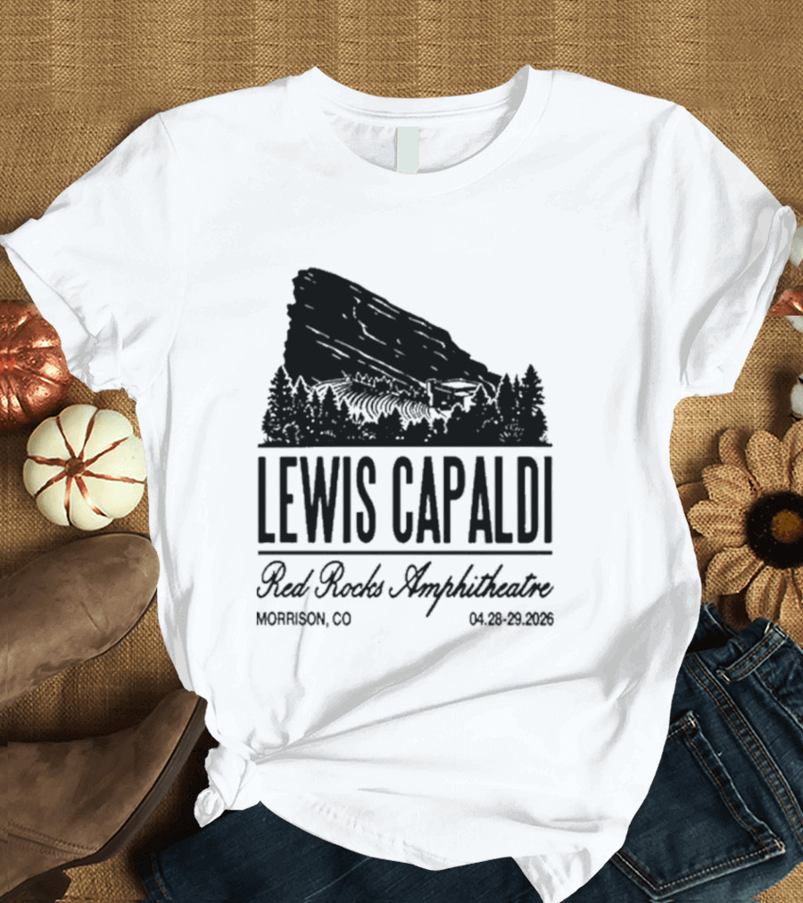Lewis Capaldi Red Rocks Amphitheatre Morrison CO Apr 28 29 2026 T-Shirt