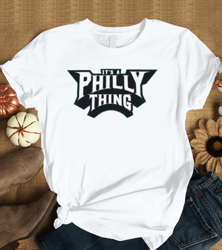 Philadelphia Eagles It's A Philly Thing 2026 T-Shirt