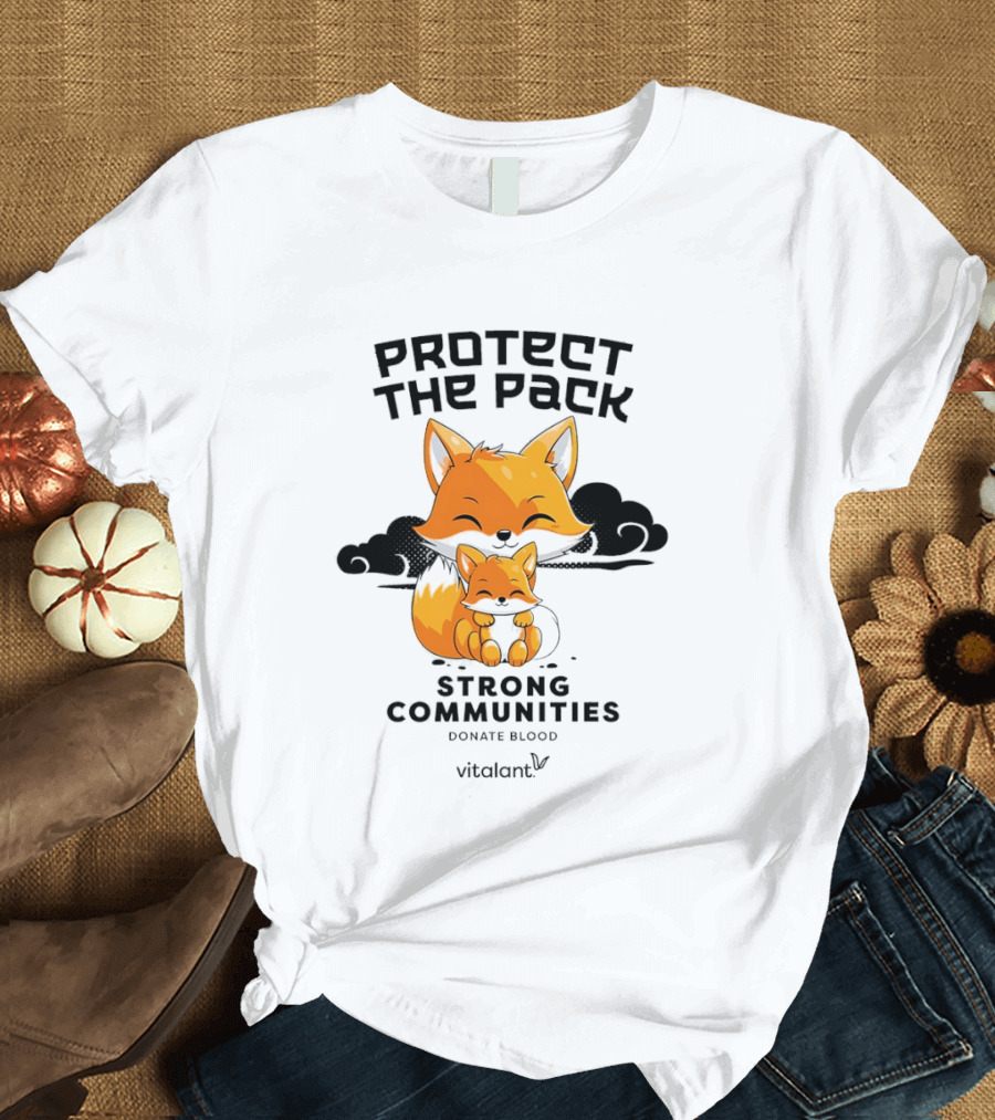 Protect The Pack Strong Communities Donate Blood Vitalant Fox Family T-Shirt