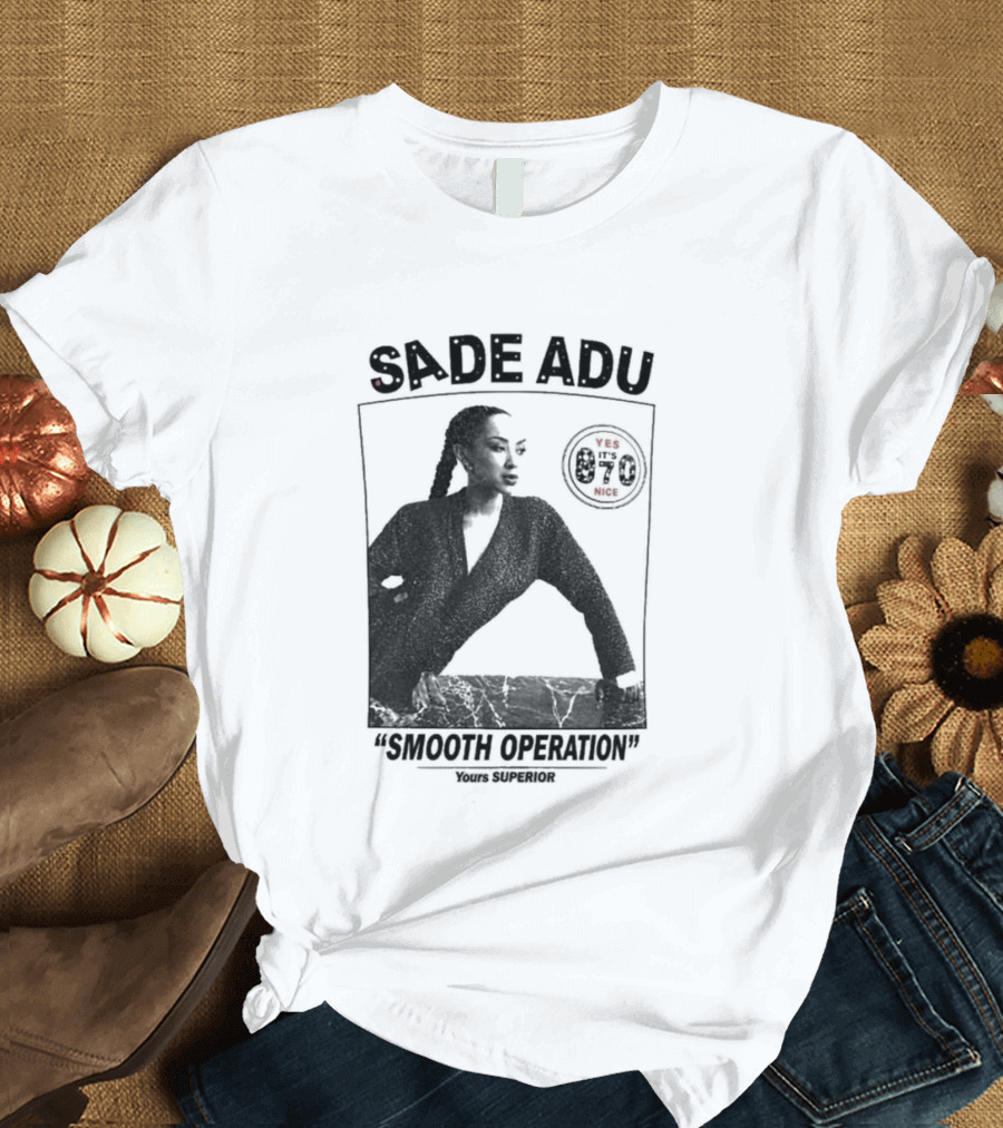 Sade Adu Smooth Operator 1984 Yours Superior T-Shirt