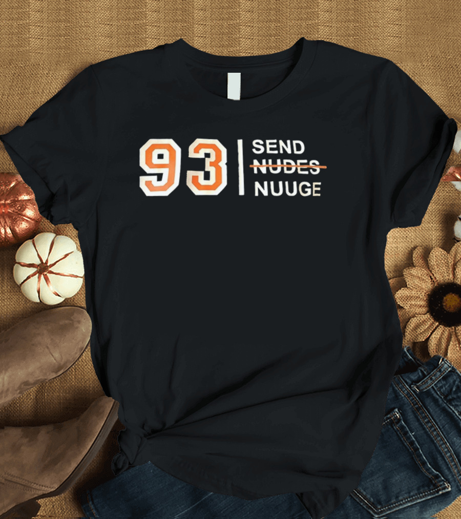 93 Send Nuuge Sports Fan Humor T-Shirt