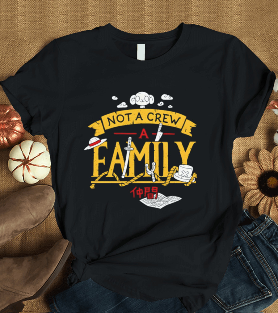 One Piece Not A Crew A Family Straw Hat Japanese Characters T-Shirt
