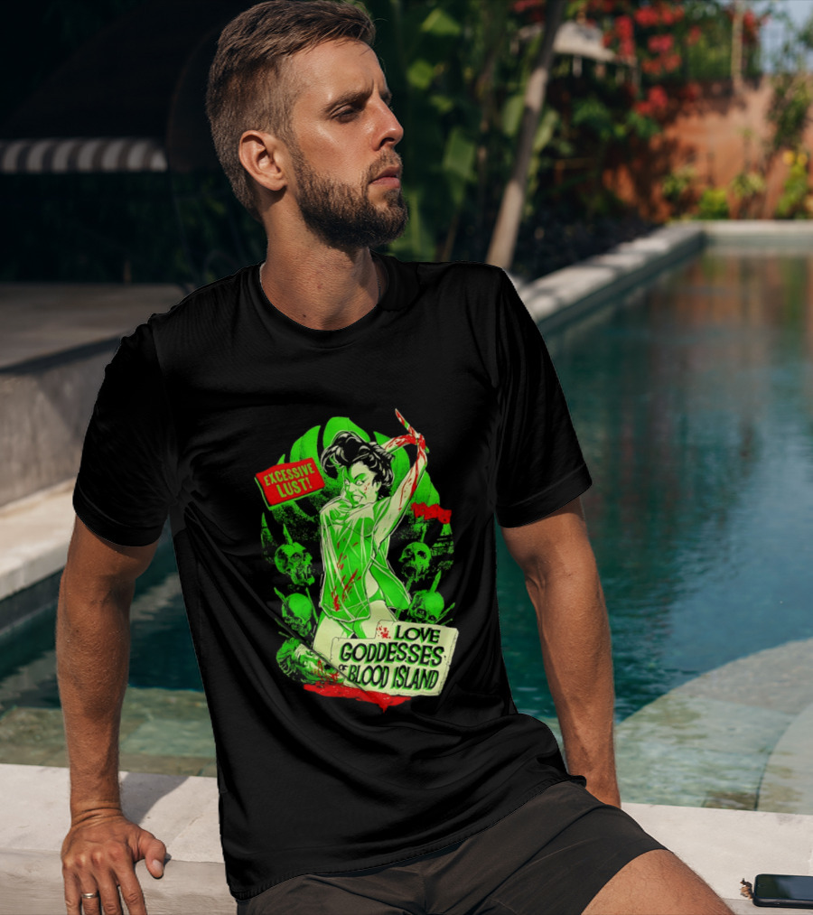 Excessive Lust Love Goddesses Of Blood Island Horror Comic T-Shirt
