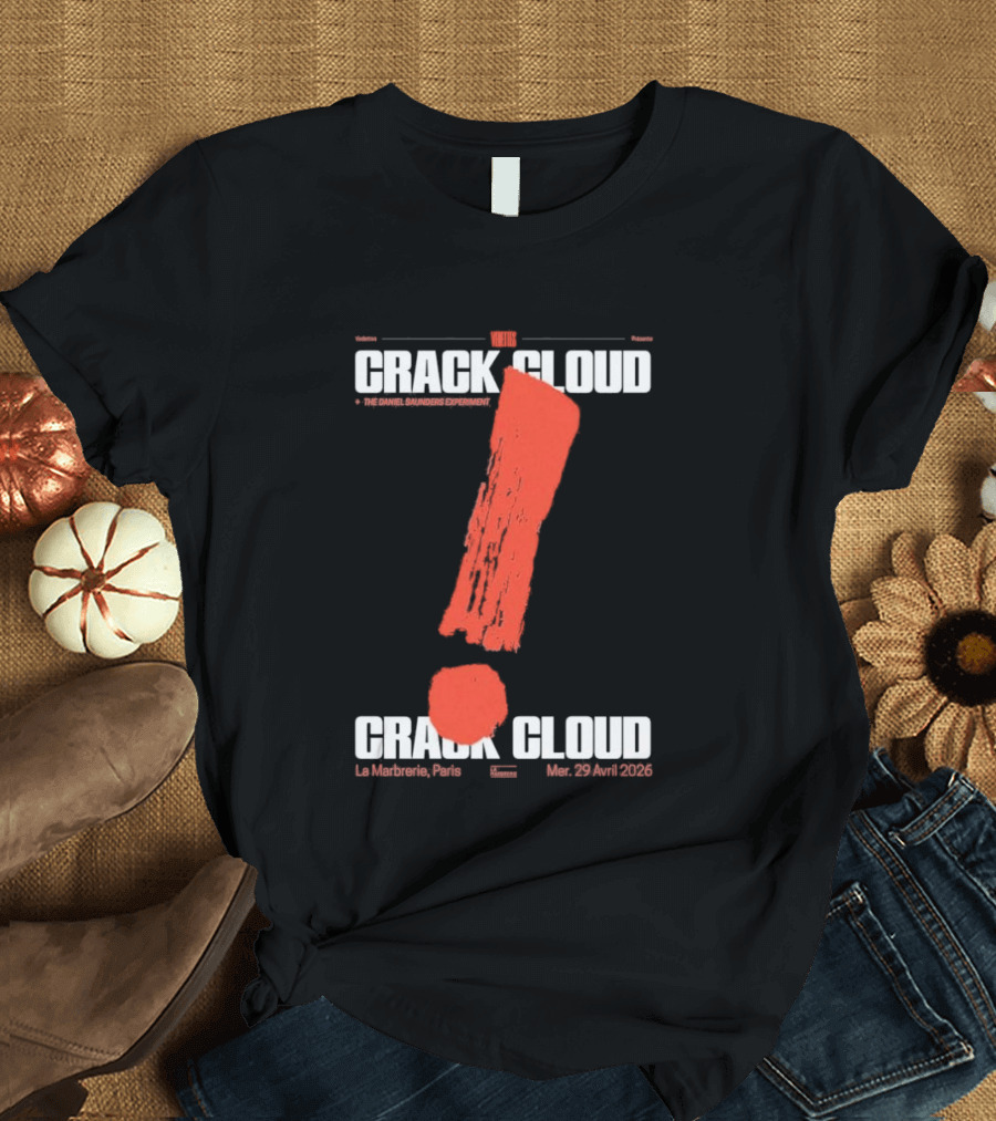 Crack Cloud La Marbrerie Paris 29.04.2026 Exclamation Mark T-Shirt