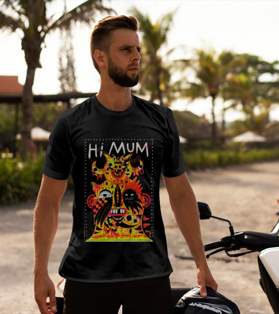 Hi Mum GrooveStation Dresden May 1 2026 Vibrant Abstract Faces T-Shirt
