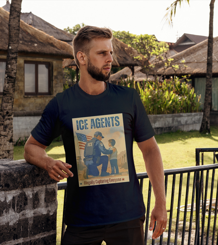 ICE Agents Illegally Capturing Everyone American Flag T-Shirt