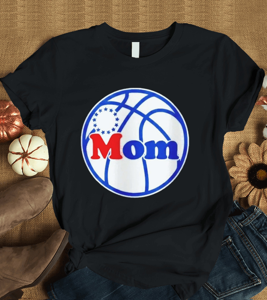 Philadelphia 76ers Basketball Mom 2026 T-Shirt