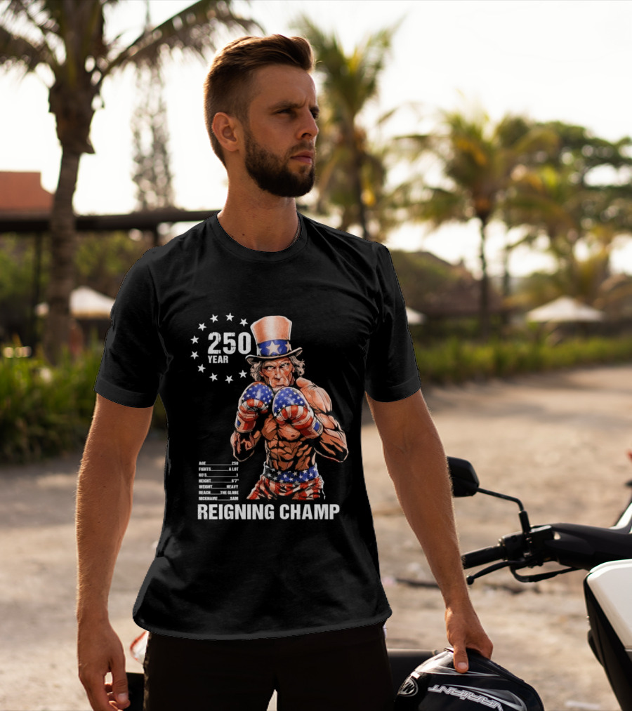 250 Year Reigning Champ 2026 Uncle Sam Boxing T-Shirt