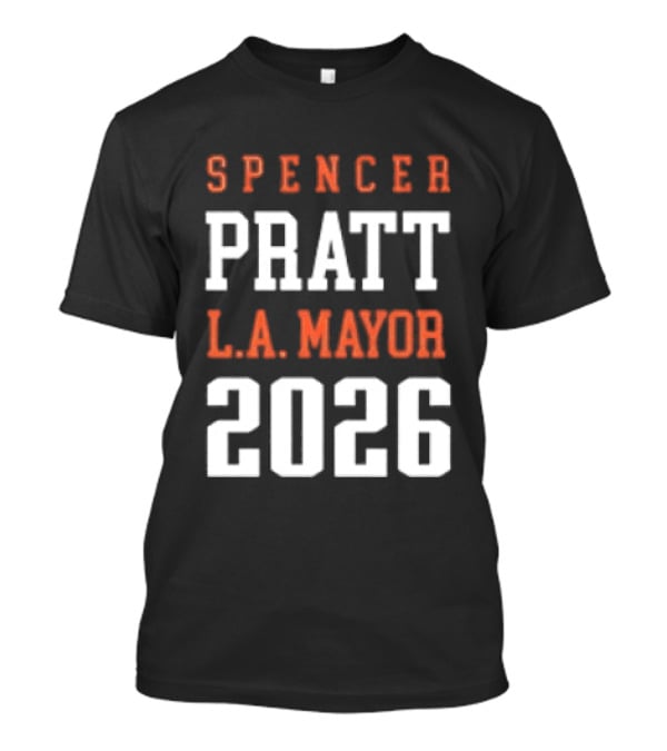 Spencer Pratt LA Mayor 2026 Campaign T-Shirt