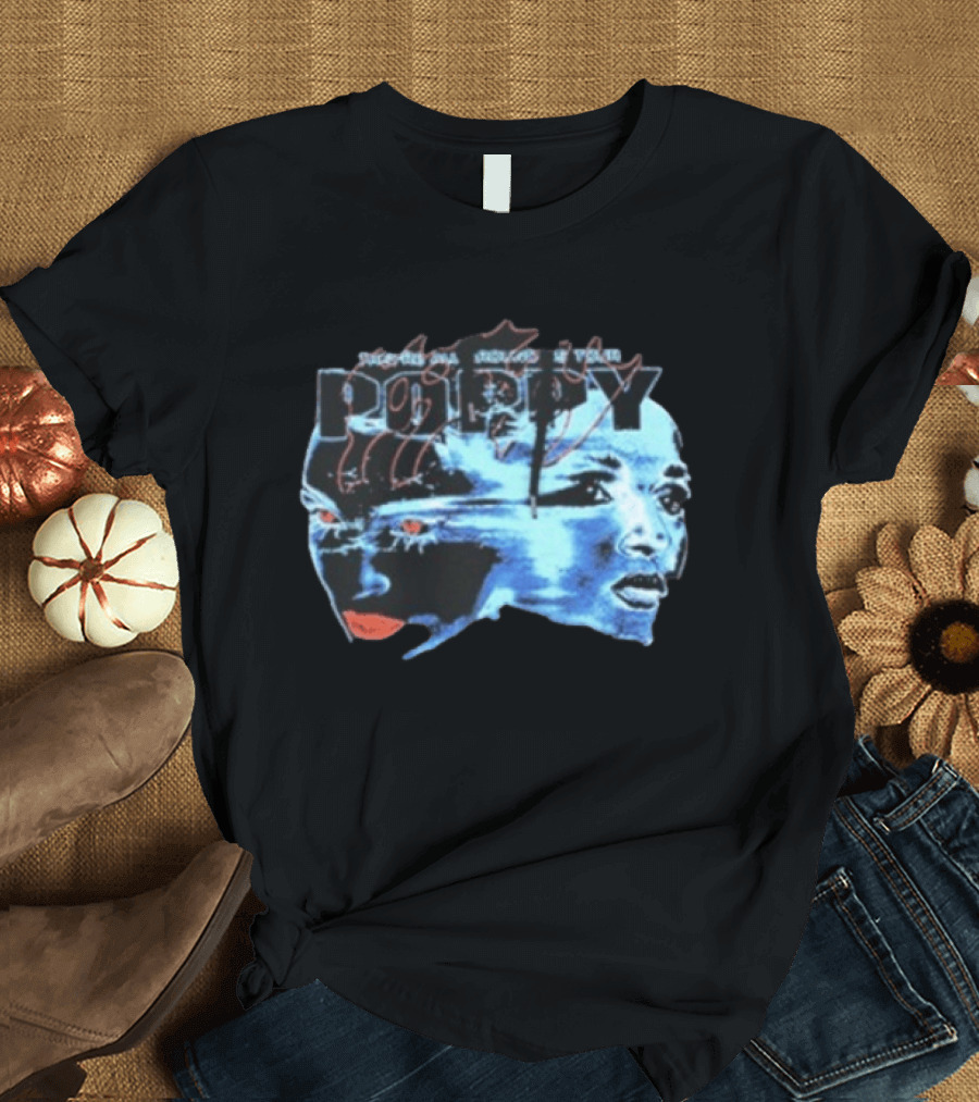 Poppy Split Poppy They're All Around Us Red Eyes Dual Faces Blue Tone T-Shirt