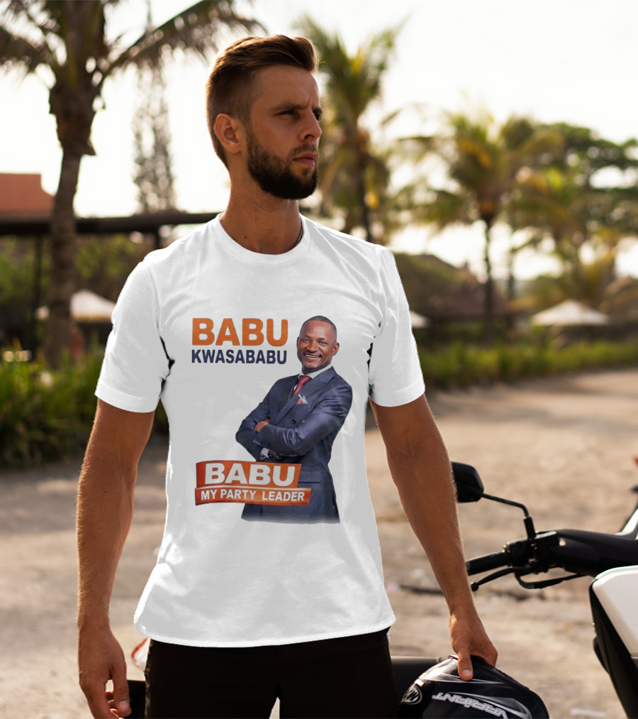 Babu Kwa Sababu Babu My Party Leader T-Shirt