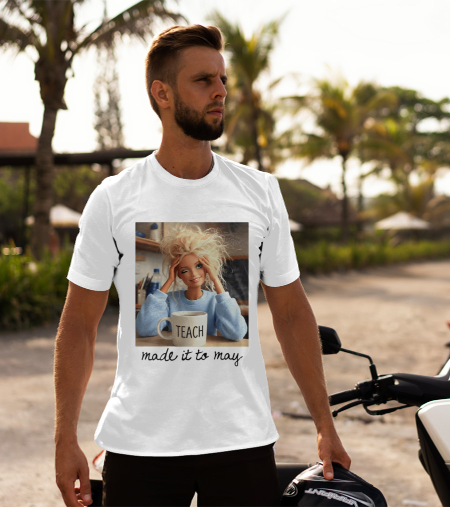 Barbie Teacher Meme Made It To May Last Day Of School Doll Face T-Shirt