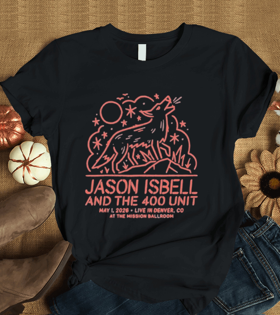 Jason Isbell And The 400 Unit May 1 2026 Live Bluebird Theater Denver CO T-Shirt