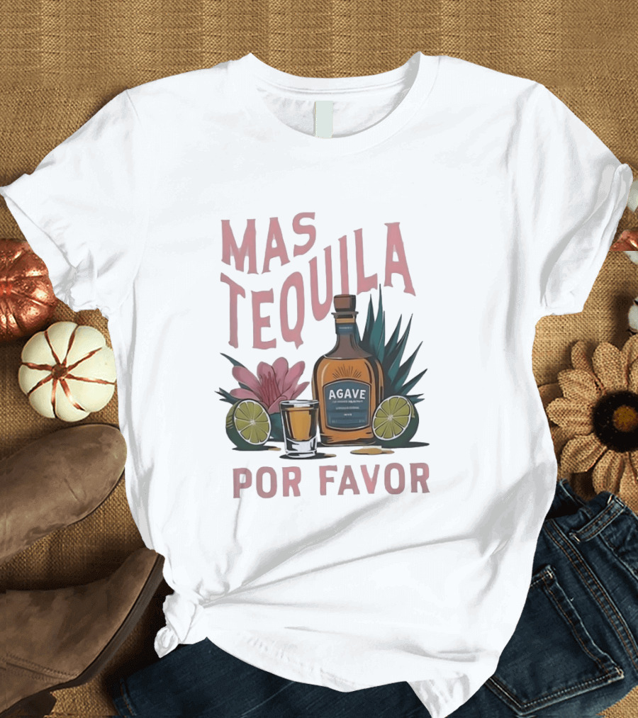 Mas Tequila Por Favor Agave Bottle With Limes And Shot Glass T-Shirt