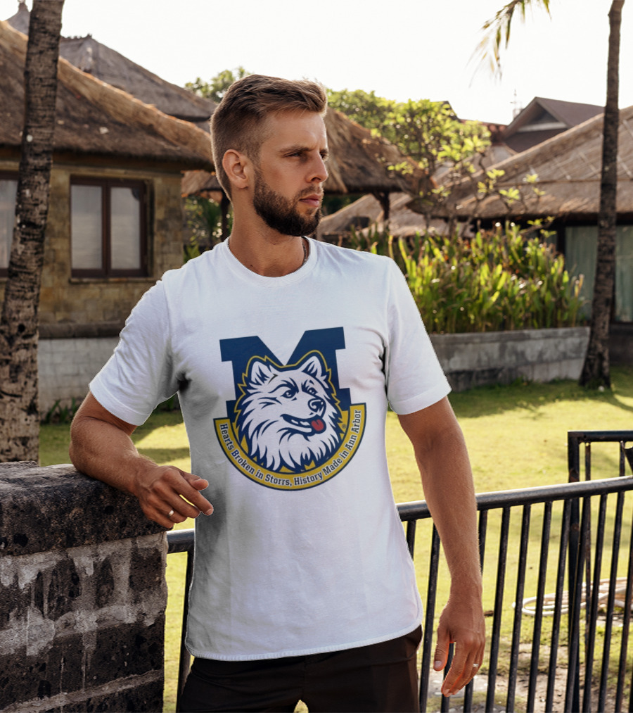 Michigan Hearts Broken In Storrs History Made In Ann Arbor Wolf T-Shirt