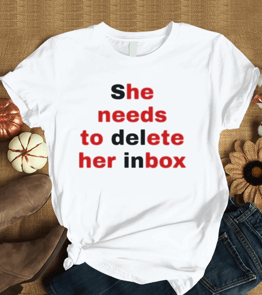 She Needs To Delete Her Inbox He Needs To Eat Her Box T-Shirt