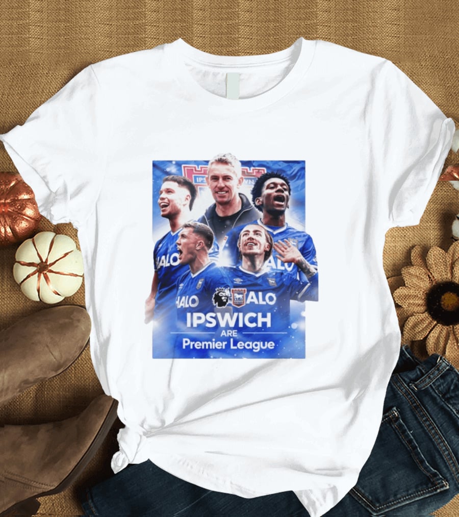 Ipswich Are Premier League HALO Ipswich Town FC T-Shirt