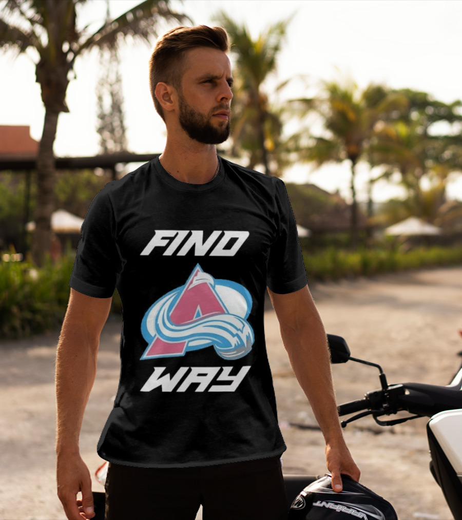Find A Way Colorado Avalanche T-Shirt