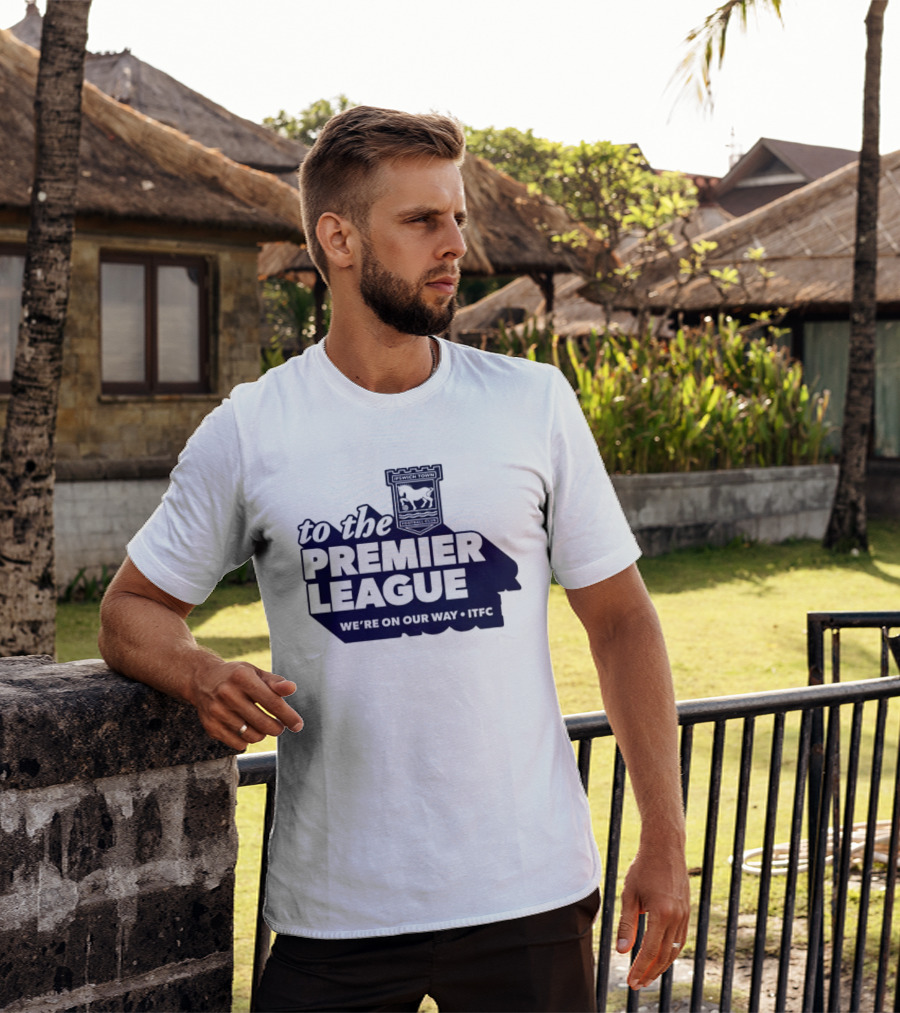 Ipswich Town FC We're On Our Way To The Premier League 2026 T-Shirt