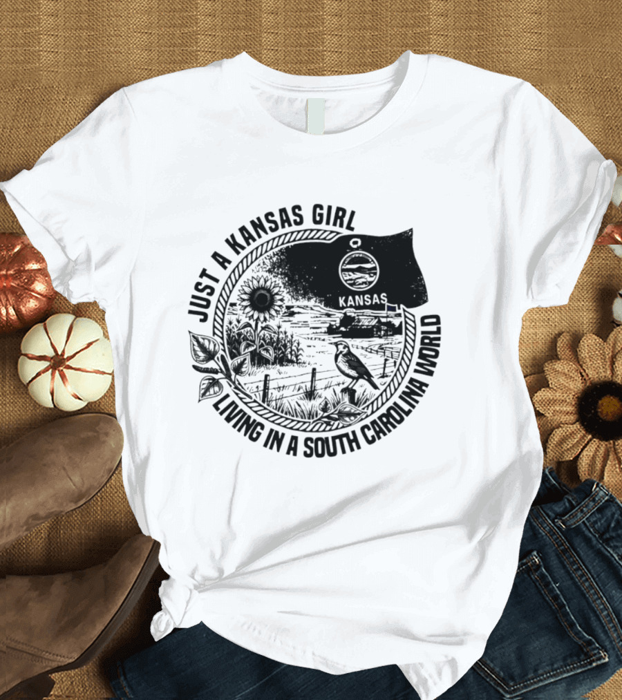 Just A Kansas Girl Living In A South Carolina World With Sunflower And Bird T-Shirt