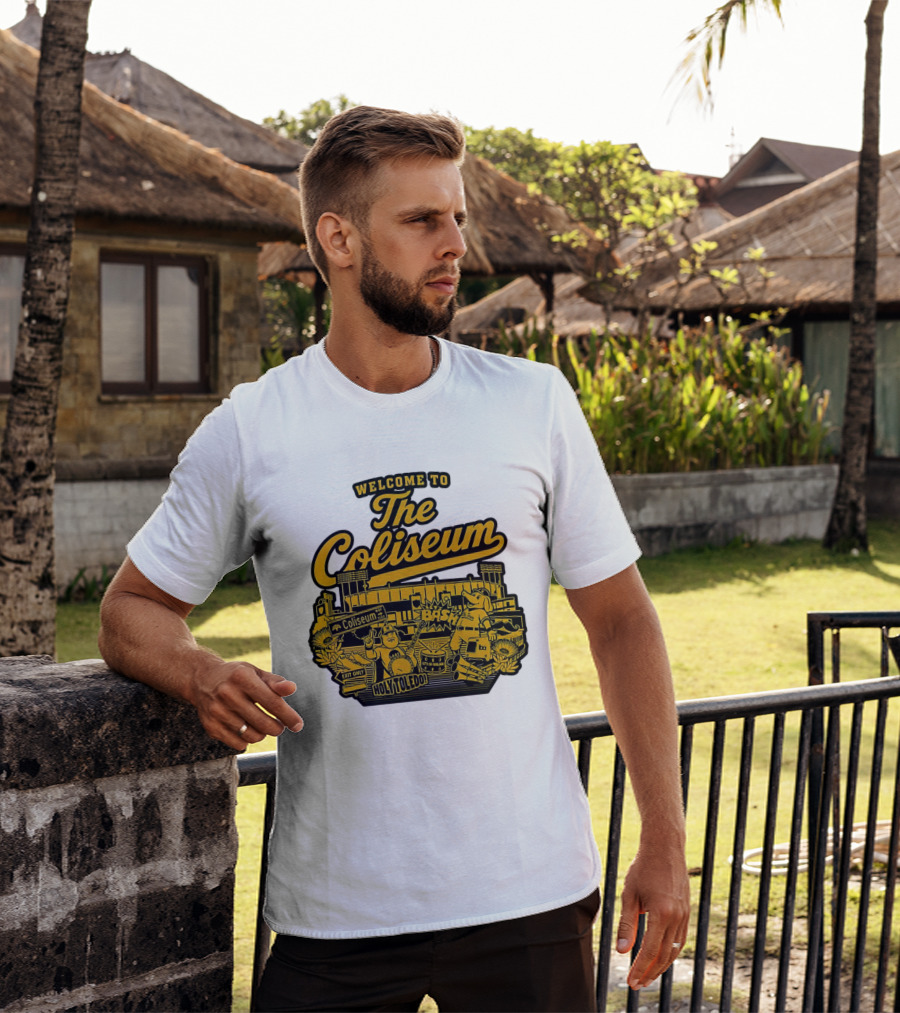 Welcome To The Coliseum BAS HOLY TOLEDO LET'S GO OAKLAND T-Shirt