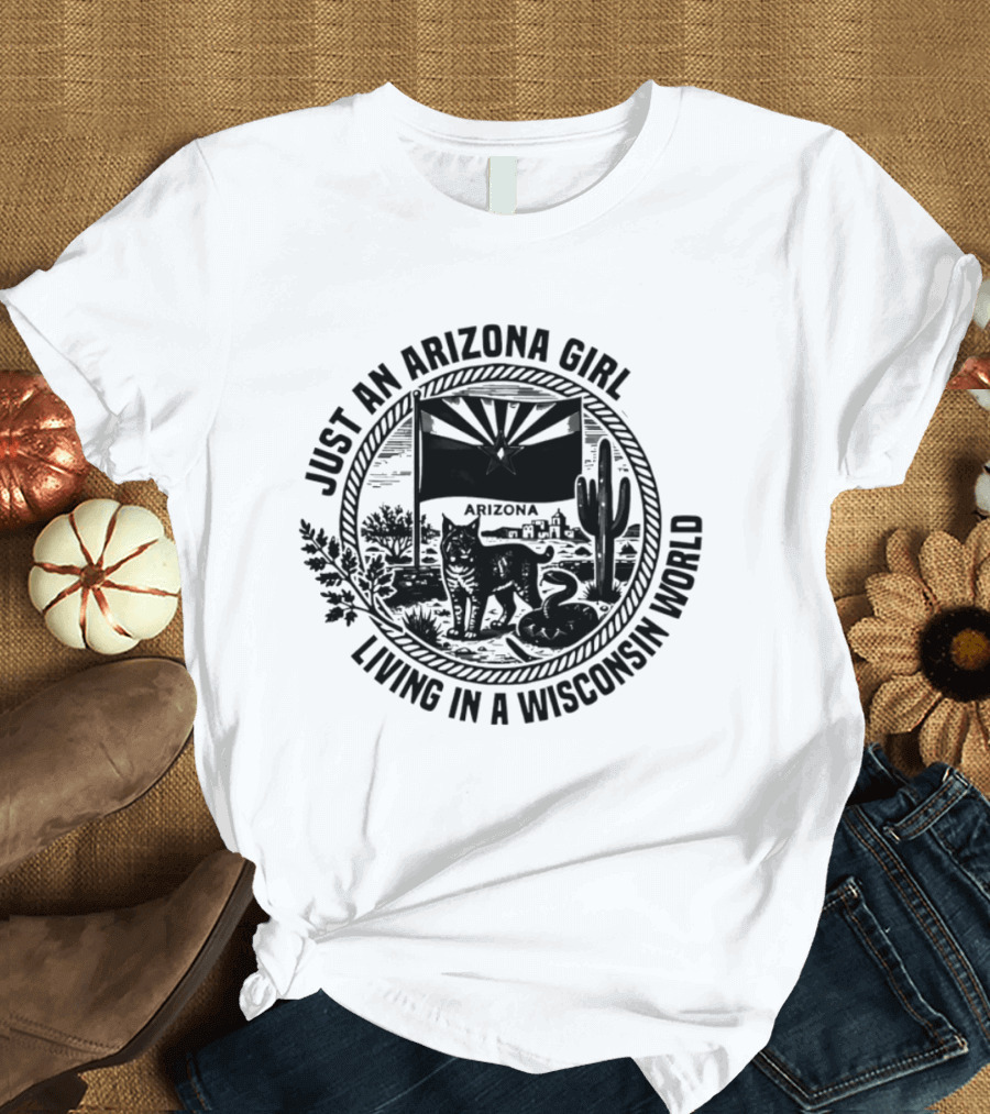 Just An Arizona Girl Living In A Wisconsin World Flag And Cactus Cat Scene T-Shirt