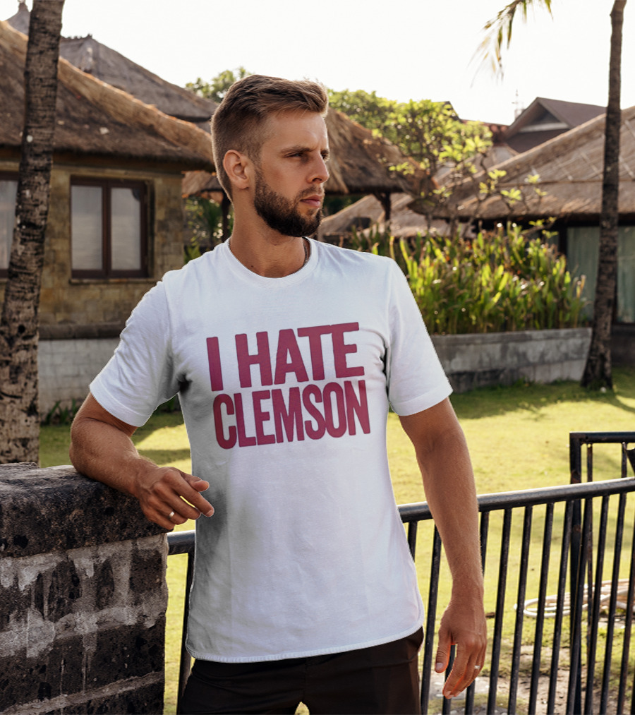I Hate Clemson T-Shirt