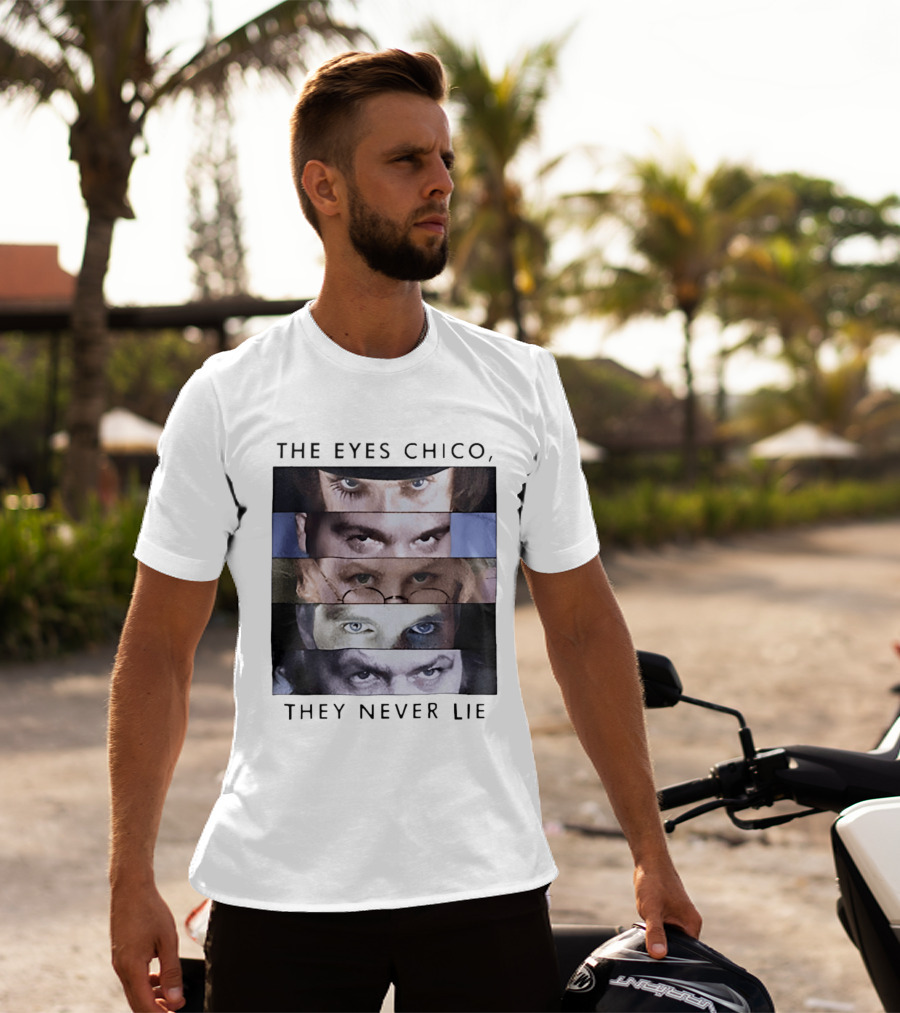 The Eyes Chico They Never Lie Famous Movie Quote Eyes Collage T-Shirt