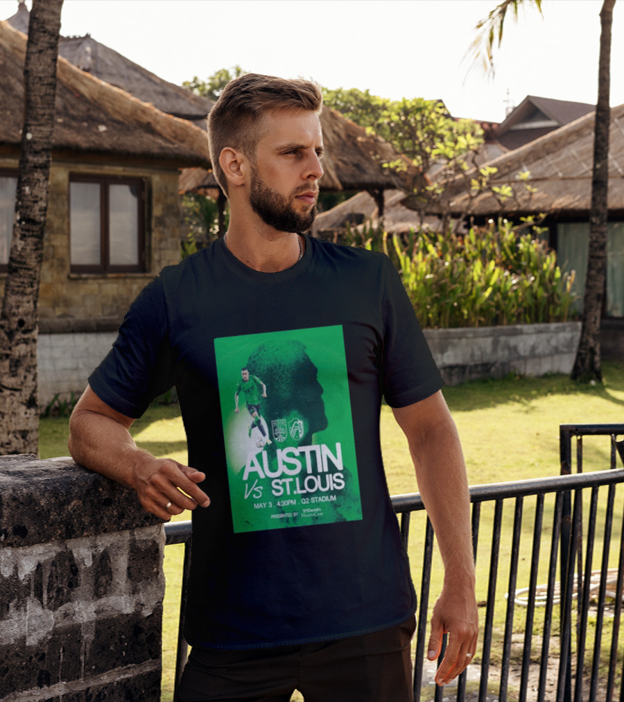 Austin FC Vs St. Louis May 3 4:30 PM Q2 Stadium St. David's HealthCare T-Shirt