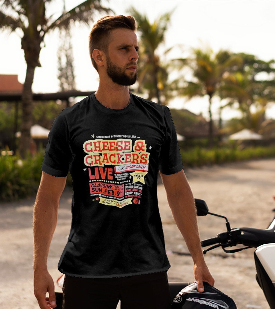 Len Shelby Tommy Drake Cheese Crackers Live One Night Only Laughter T-Shirt