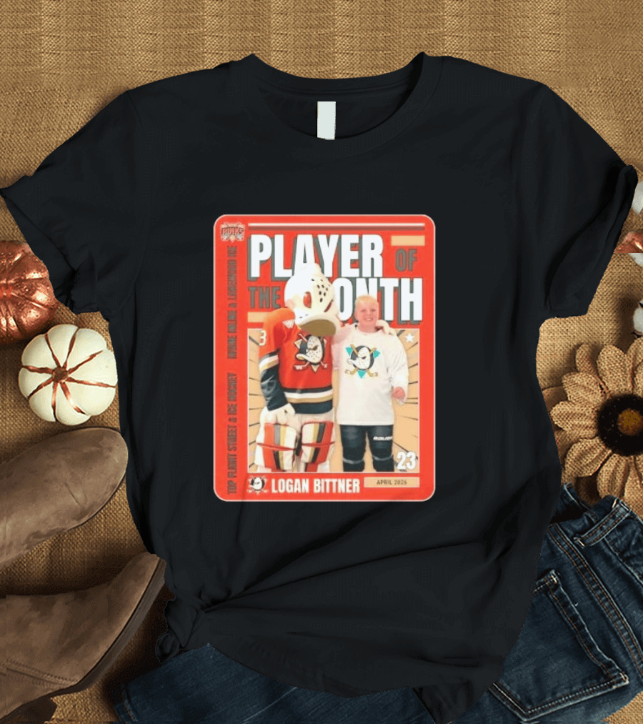 Top Flight Sweet Anaheim Ducks Logan Bittner Player Of The Month April 2026 T-Shirt