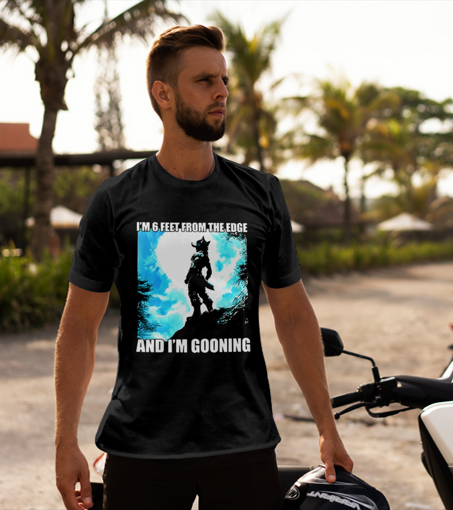 I'm 6 Feet From The Edge And I'm Gooning Silhouette With Blue Sky T-Shirt