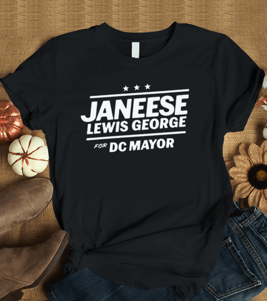 Janeese Lewis George For DC Mayor Three Stars Campaign T-Shirt