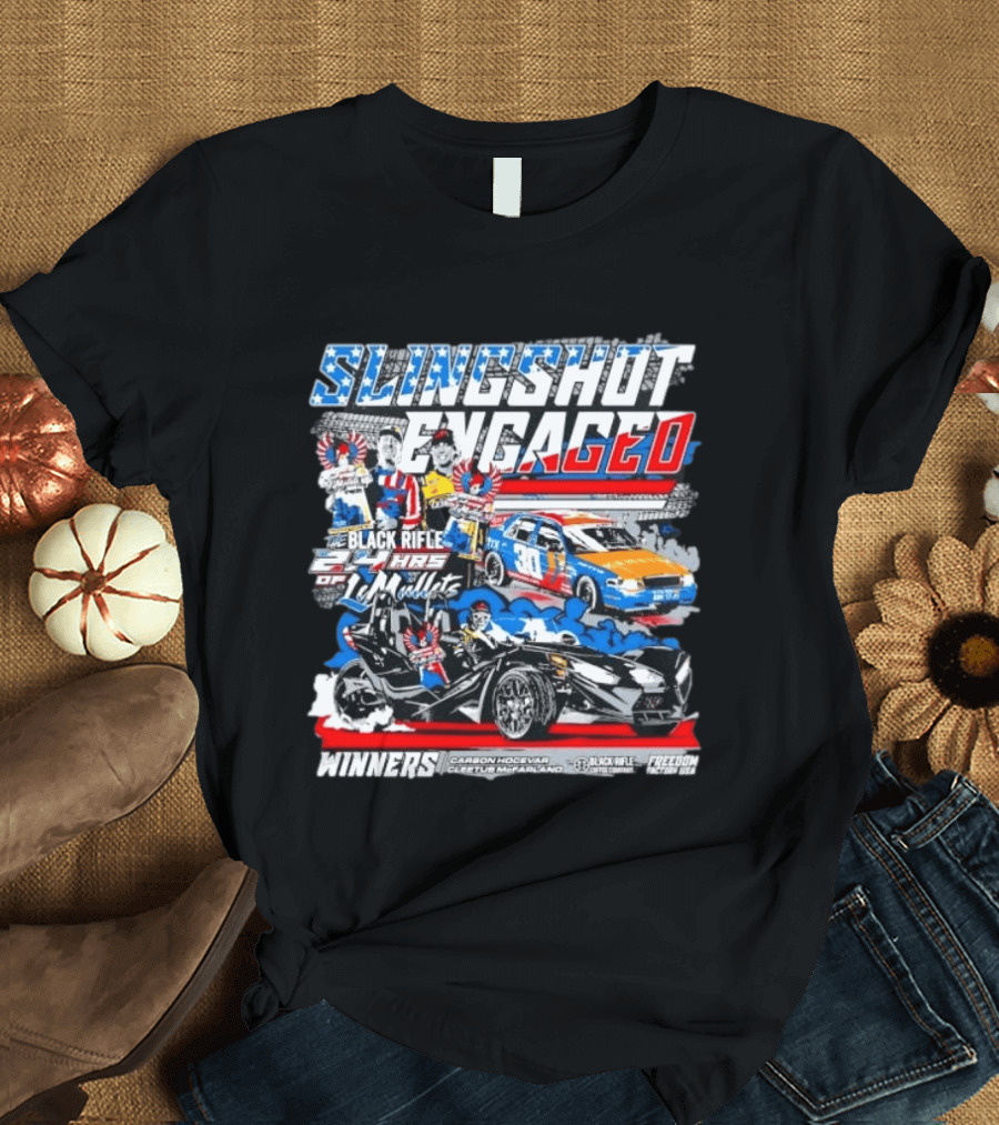 Slingshot Engaged Winners Carson Hocevar Cletus McFarland Black Rifle Freedom Factory 2.4 Hours Of Le Mullets T-Shirt