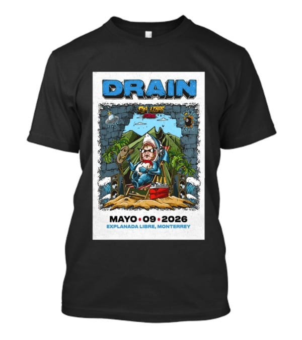 Drain May 9 2026 Explanada Libre Monterrey Dia Libre Festival T-Shirt