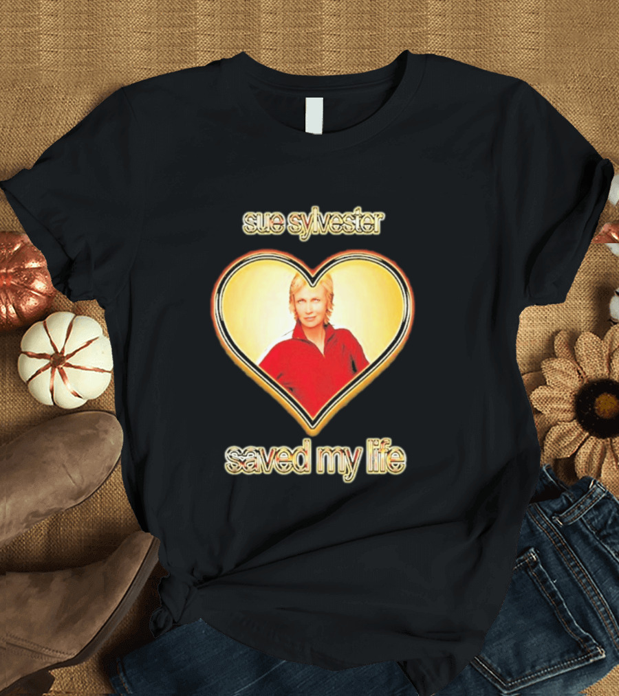 Sue Sylvester Saved My Life Heart T-Shirt