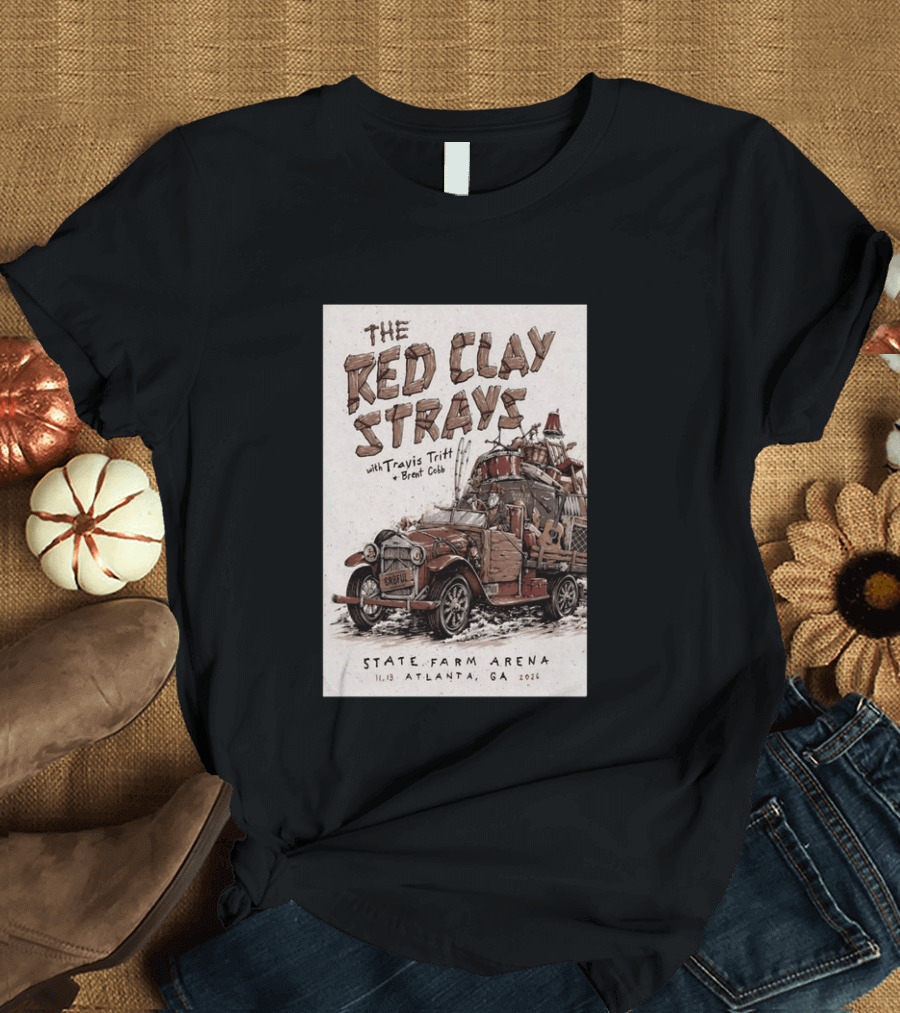 The Red Clay Strays With Travis Tritt And Brent Cobb Live Concert State Farm Arena Atlanta GA Nov 13 2026 T-Shirt
